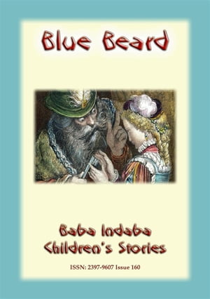 BLUEBEARD - A Classic Childrens Story Baba Indaba Children's Stories - Issue 160Żҽҡ[ Anon E Mouse ]