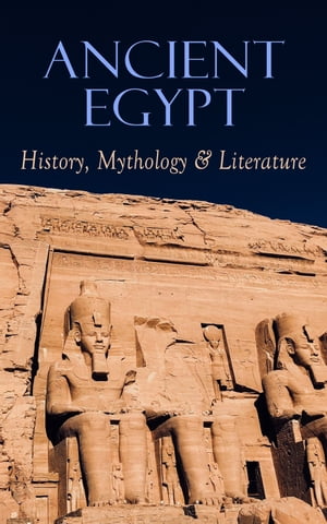 Ancient Egypt: History, Mythology & Literature