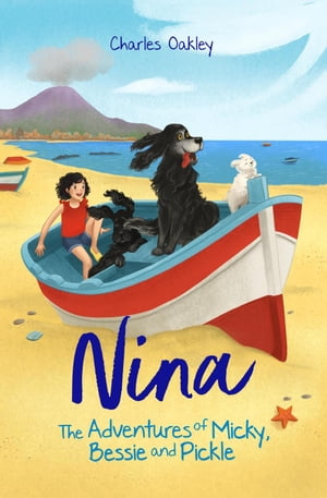 Nina The Adventures of Micky, Bessie and Pickle,