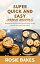 SUPER QUICK AND EASY COOKIE RECIPES FOR KIDS Homemade delicious and nutritious cookie snacks every Kid can enjoyŻҽҡ[ ROSIE BAKES ]