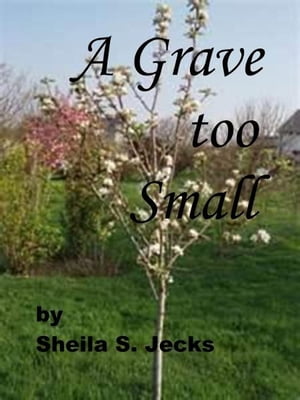 A Grave Too Small