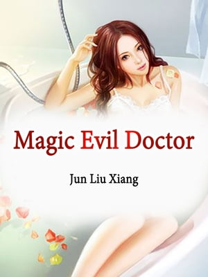 Magic Evil Doctor Volume 1Żҽҡ[ Jun LiuXiang ]