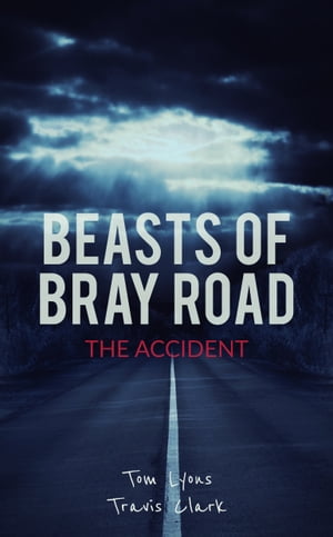 Beasts of Bray Road: The Accident