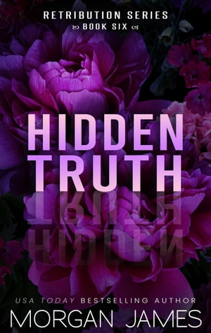 Hidden Truth A small town, enemies-to-lovers romantic suspense【電子書籍】[ Morgan James ]
