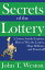 Secrets of the Lottery: A Lottery Insider Explains How to Win the Lottery, Mega Millions, and Powerball!