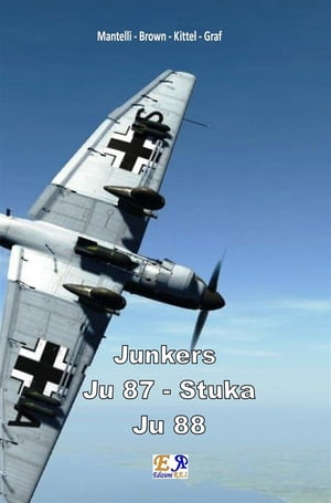 Junkers - Ju-87 Stuka - Ju 88Żҽҡ[ Mantelli - Brown - Kittel - Graf ]