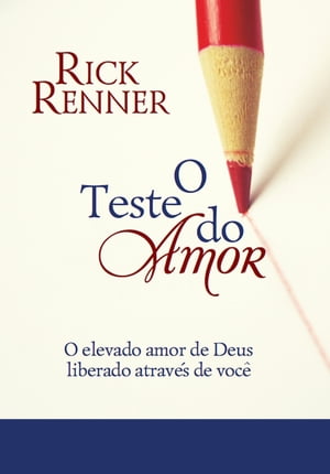 O Teste do Amor【電子書籍】[ Rick Renner ]
