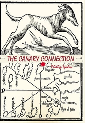 The Canary Connection【電子書籍】[ Phillip Spolin ]