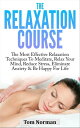 ŷKoboŻҽҥȥ㤨Relaxation Course: The Most Effective Relaxation Techniques To Meditate, Relax Your Mind, Reduce Stress, Eliminate Anxiety & Be Happy For LifeŻҽҡ[ Tom Norman ]פβǤʤ350ߤˤʤޤ