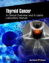 Thyroid Cancer: A Clinical Overview and a Useful Laboratory Manual【電子書籍】[ Silvia...
