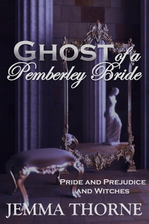 Ghost of a Pemberley Bride