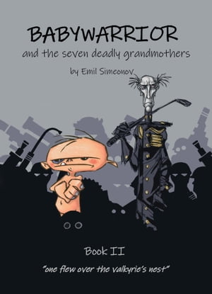 BabyWarrior and the seven deadly grandmothers book II