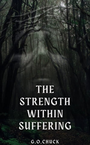 THE STRENGTH WITHIN SUFFERING