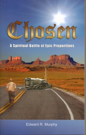 Chosen: A Spiritual Battle of Epic Proportions