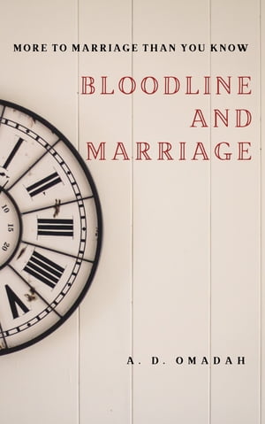 Bloodline And Marriage