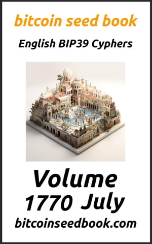 Bitcoin Seed Book English BIP39 Cyphers Volume 1770-July
