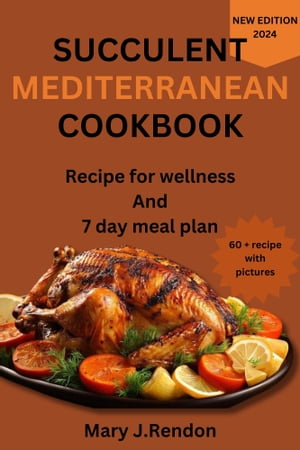 SUCCULENT MEDITERRANEAN COOKBOOK