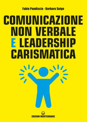 Comunicazione non verbale e leadership carismatica