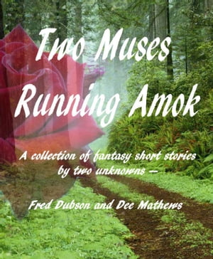Two Muses Running Amok【電子書籍】[ Dee Ma