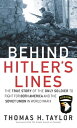 Behind Hitler 039 s Lines The True Story of the Only Soldier to Fight for both America and the Soviet Union in World War II【電子書籍】 Thomas H. Taylor