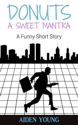 Donuts: A Sweet Mantra【電子書籍】[ Aiden 