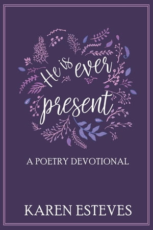 He Is Ever PresentŻҽҡ[ Karen Esteves ]
