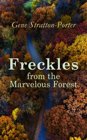 Freckles from the Marvelous Forest Children's Bo
