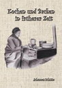 Kochen und Backen in fr?heren Zeiten 1 Tante Rosas Kochbuch 1