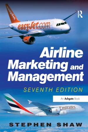 Airline Marketing and Management【電子書籍】 Stephen Shaw