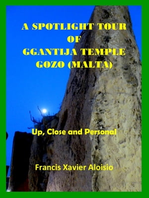 A Spotlight Tour of Ggantija ? Gozo (Malta) - Up