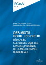 Des mots pour les dieux D?dicaces cultuelles dans les langues indig?nes de la M?diterran?e occidentale