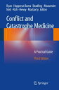 Conflict and Catastrophe Medicine A Practical Guide【電子書籍】