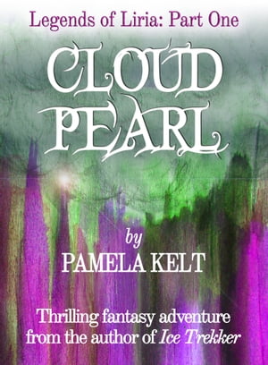 Cloud Pearl【電子書籍】[ Pamela Kelt ]