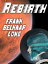 RebirthŻҽҡ[ Frank Belknap Long ]