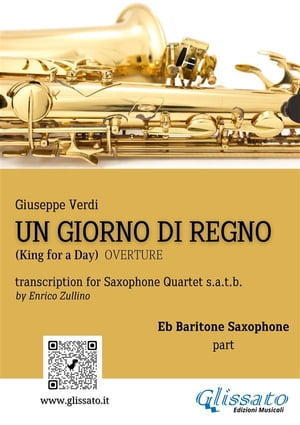 Un giorno di Regno - Saxophone Quartet (Eb Baritone part) King for a Day - overture【電子書籍】[ Giuseppe Verdi ]
