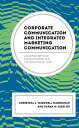 Corporate Communication and Integrated Marketing Communication Audience beyond Stakeholders in a Technological Age【電子書籍】 Christina L. McDowell Marinchak