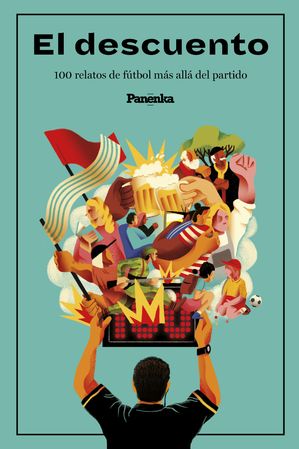 ŷKoboŻҽҥȥ㤨El descuento 100 relatos de f?tbol m?s all? del partidoŻҽҡ[ Varios ]פβǤʤ2,200ߤˤʤޤ