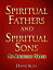 Spiritual Fathers and Spiritual Sons