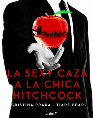 La sexy caza a la chica Hitchcock【電子書籍】[ Cristina Prada ]