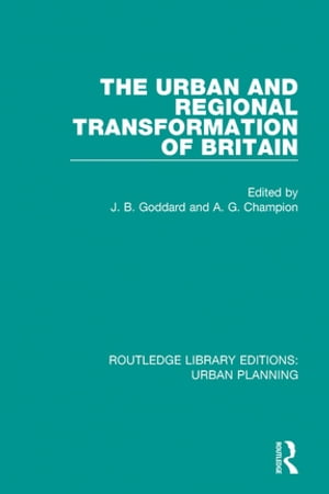 The Urban and Regional Transformation of Britain