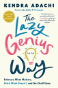 The Lazy Genius Way Embrace What Matters, Ditch What Doesn 039 t, and Get Stuff Done【電子書籍】 Kendra Adachi