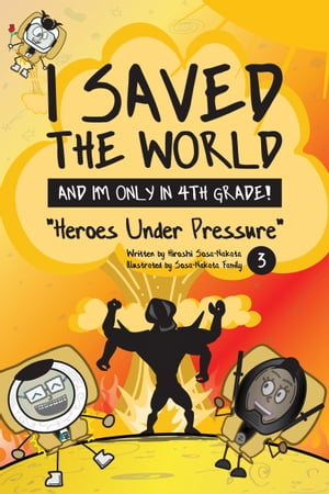 I Saved the World and I'm Only in 4th Grade!