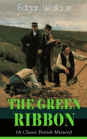 The Green Ribbon (A Classic British Mystery) A 1920s London police procedural of betting rings, ..