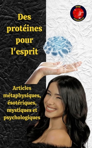 Des protéines pour l'esprit
