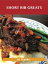 Short Rib Greats: Delicious Short Rib Recipes, The Top 48 Short Rib Recipes