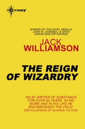 ŷKoboŻҽҥȥ㤨The Reign of WizardryŻҽҡ[ Jack Williamson ]פβǤʤ552ߤˤʤޤ