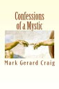 Confessions of a Mystic: There is No More【電子書籍】[ M?rk Gerard Craig ]