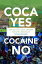 Coca Yes, Cocaine No How Bolivia's Coca Growers Reshaped DemocracyŻҽҡ[ Thomas Grisaffi ]