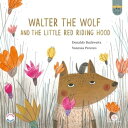 Walter, the Wolf and the Little Red Riding Hood【電子書籍】 Donaldo Buchweitz