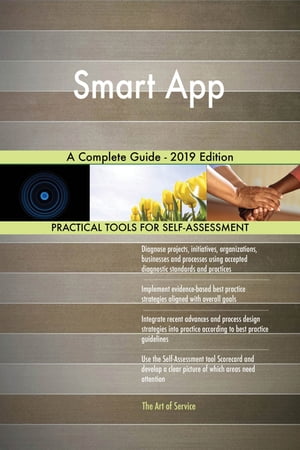 Smart App A Complete Guide - 2019 EditionŻҽҡ[ Gerardus Blokdyk ]